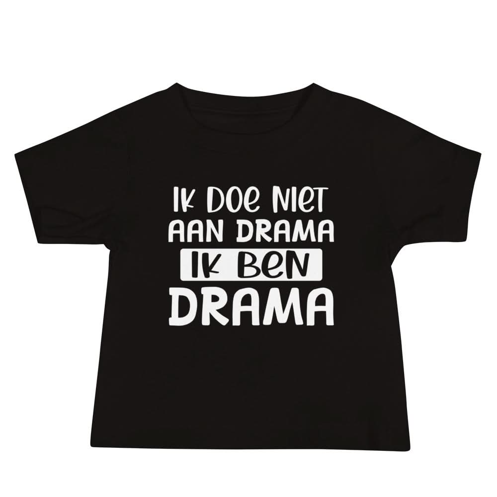 Baby T-shirt (Ik doe niet aan drama...)