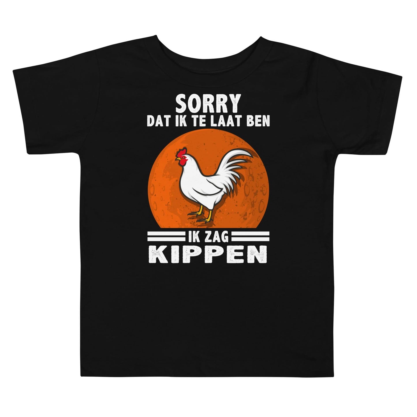 Peuter T-shirts (Sorry dat ik te laat ben - kippen)