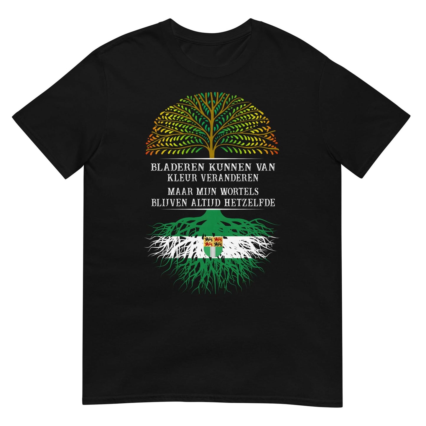 Unisex T-shirt (Bladeren kunnen van kleur veranderen maar mijn wortels niet)