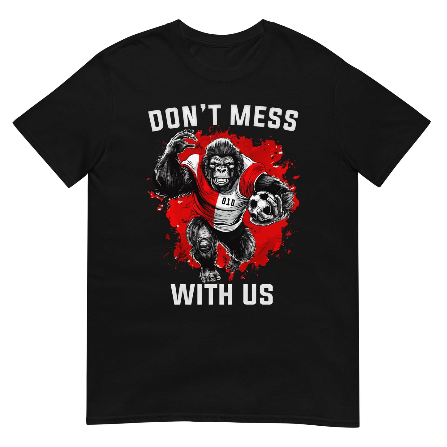Unisex T-shirt (Don't mess with us)