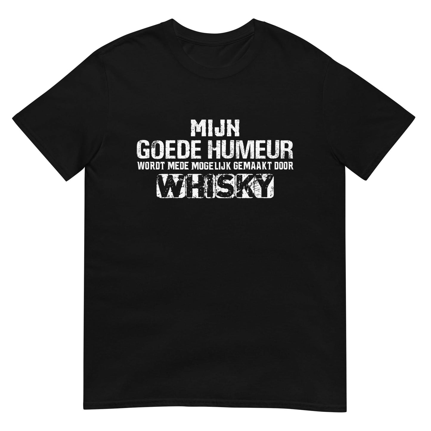 Unisex T-shirt (Mijn Goede Humeur Wordt Mede Mogelijk Gemaakt Door Whisky)