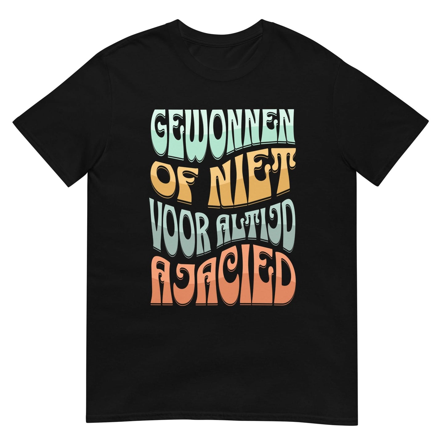 Unisex T-shirt (Gewonnen of niet voor altijd Ajacied) Amsterdam