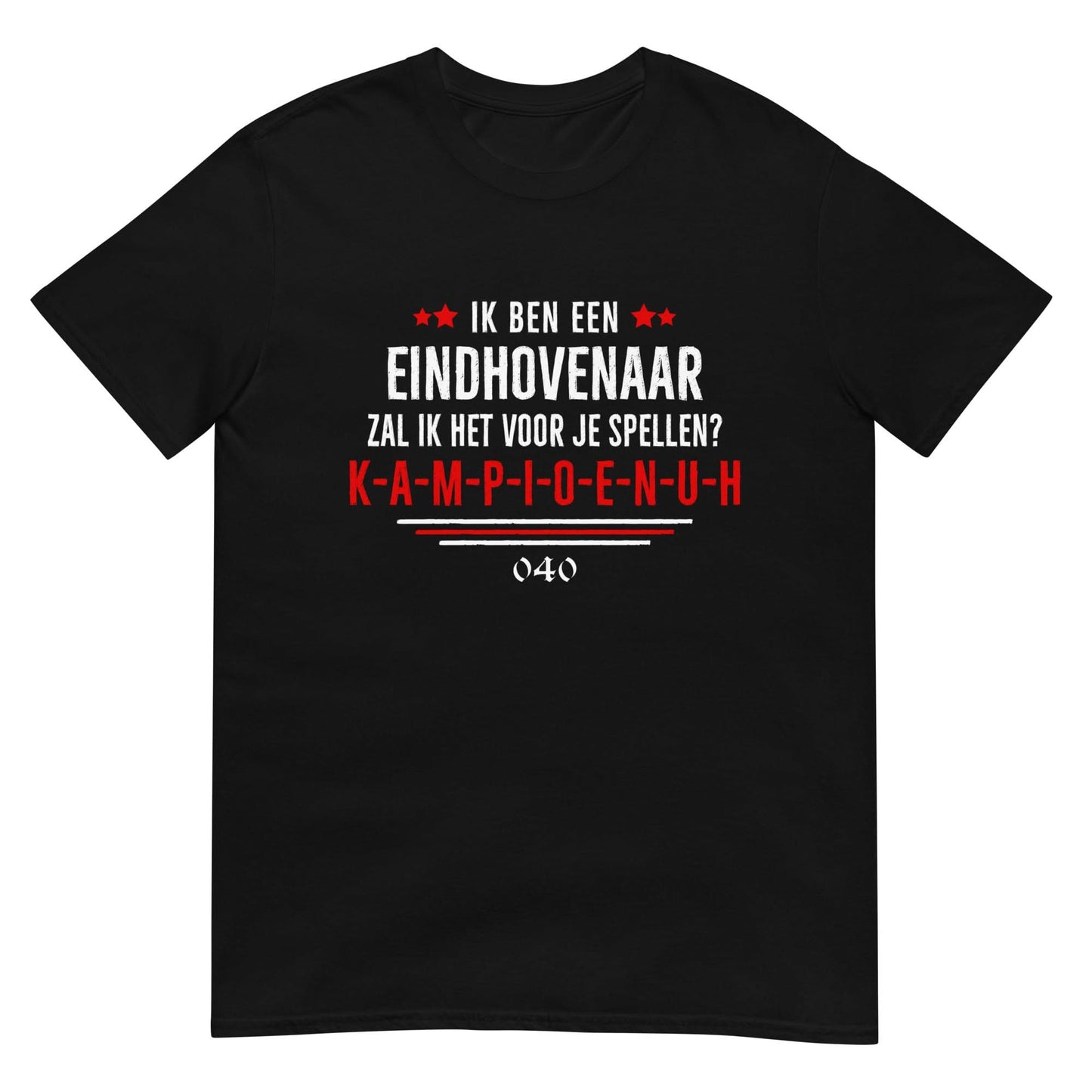 Unisex T-shirt (Ik ben Eindhovenaar..)