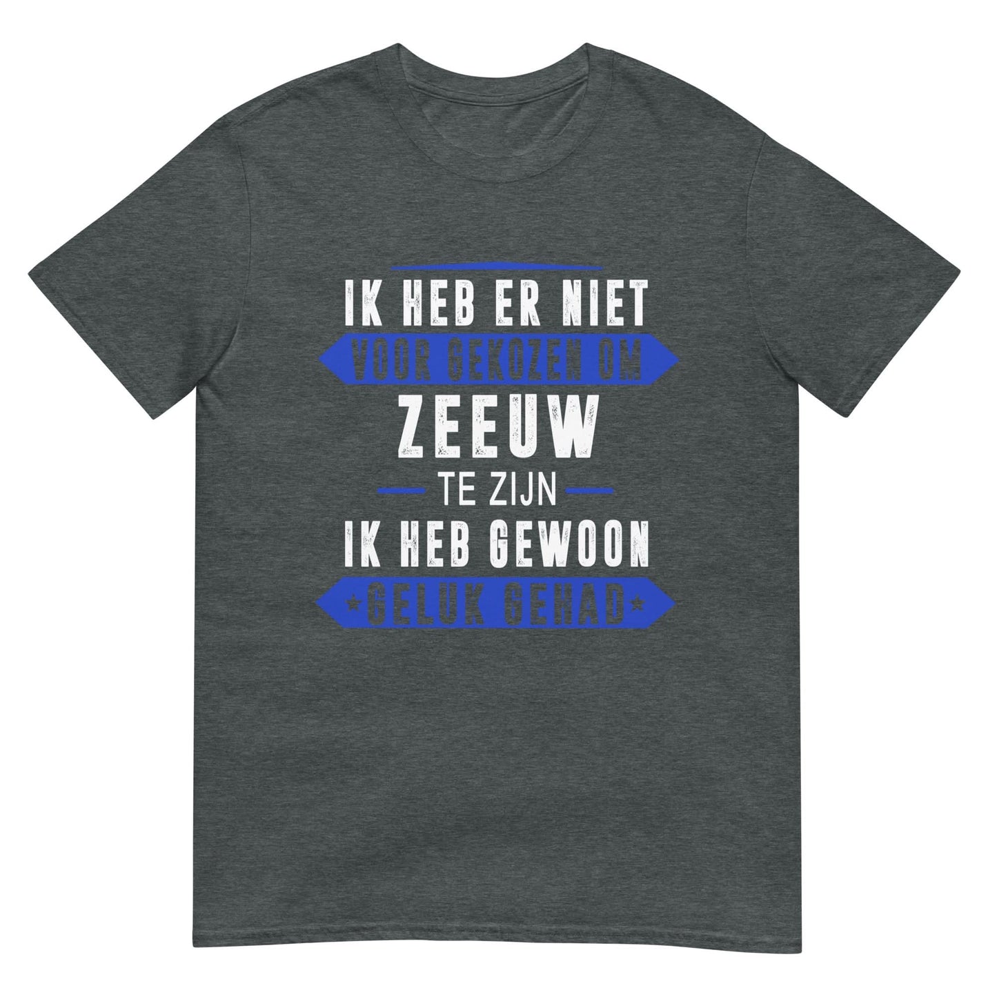 Unisex T-shirt (Zeeland Ik Heb Geluk Gehad)