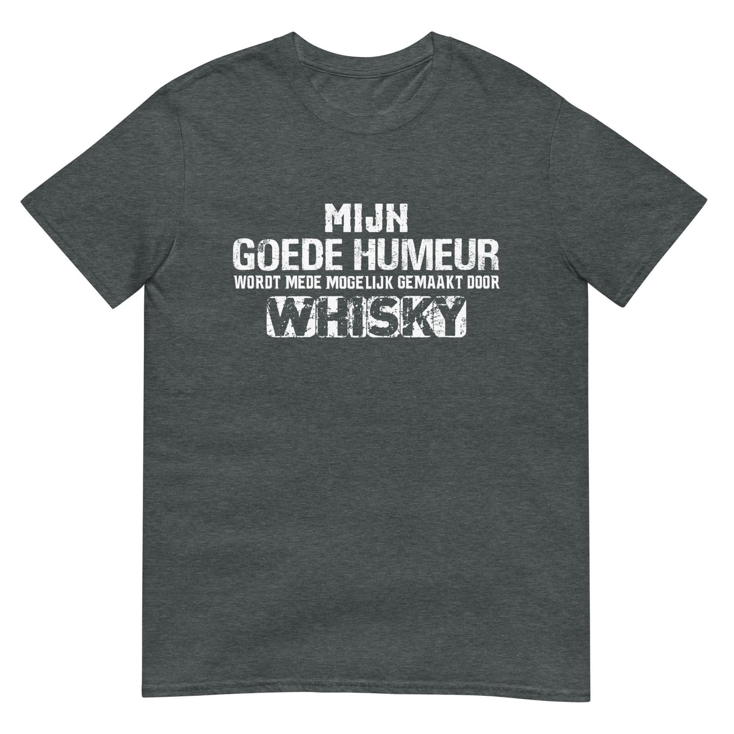Unisex T-shirt (Mijn Goede Humeur Wordt Mede Mogelijk Gemaakt Door Whisky)