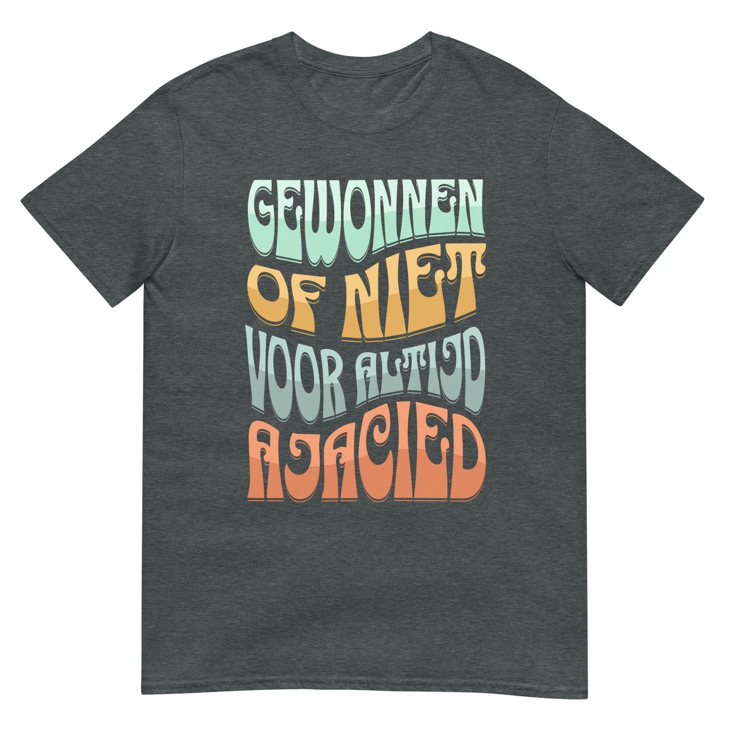 Unisex T-shirt (Gewonnen of niet voor altijd Ajacied) Amsterdam