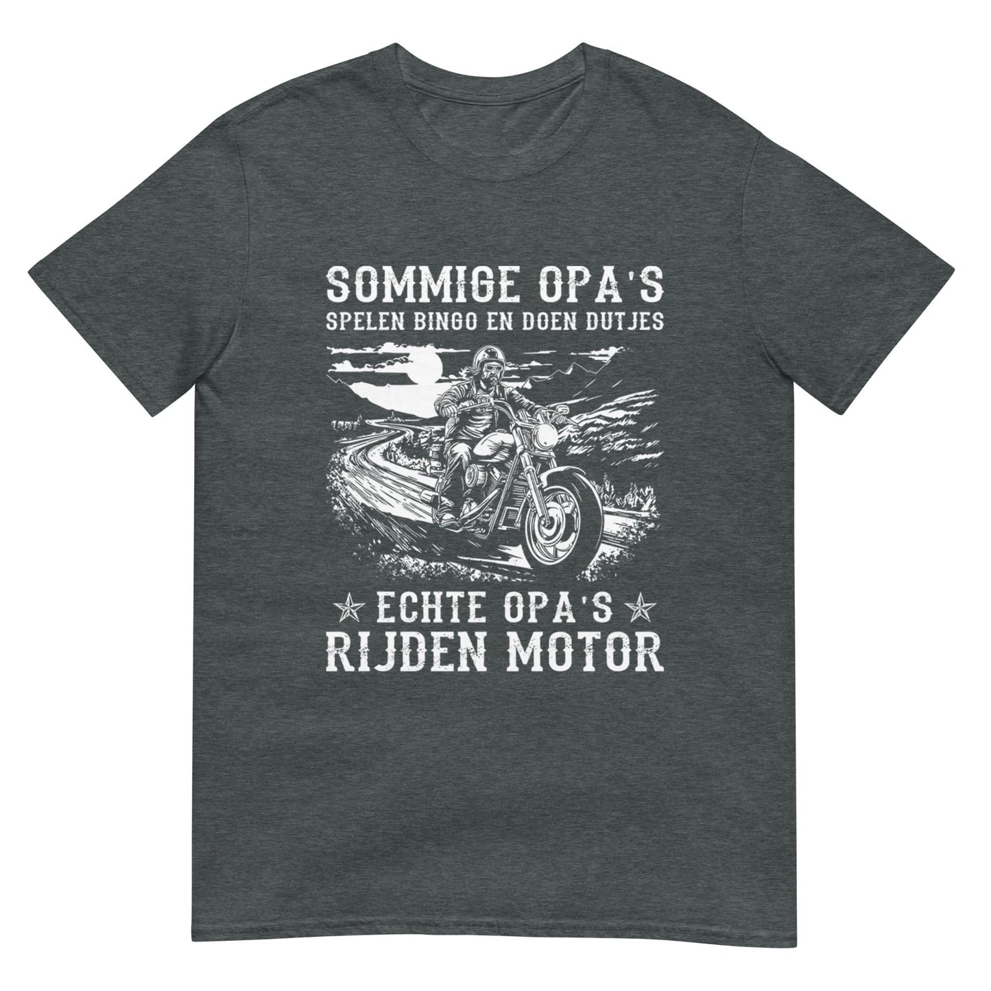Unisex T-shirt (Sommige opa's spelen bingo en doen dutjes, echte opa's rijden motor)