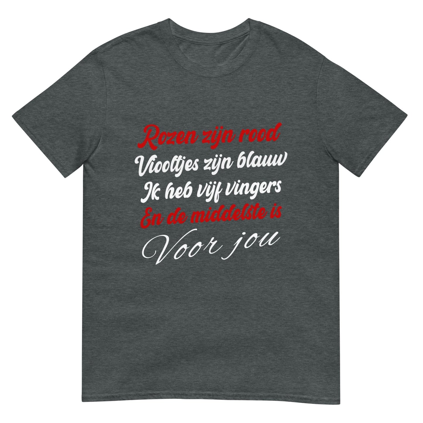 Unisex T-shirt ( Rozen zijn rood...)