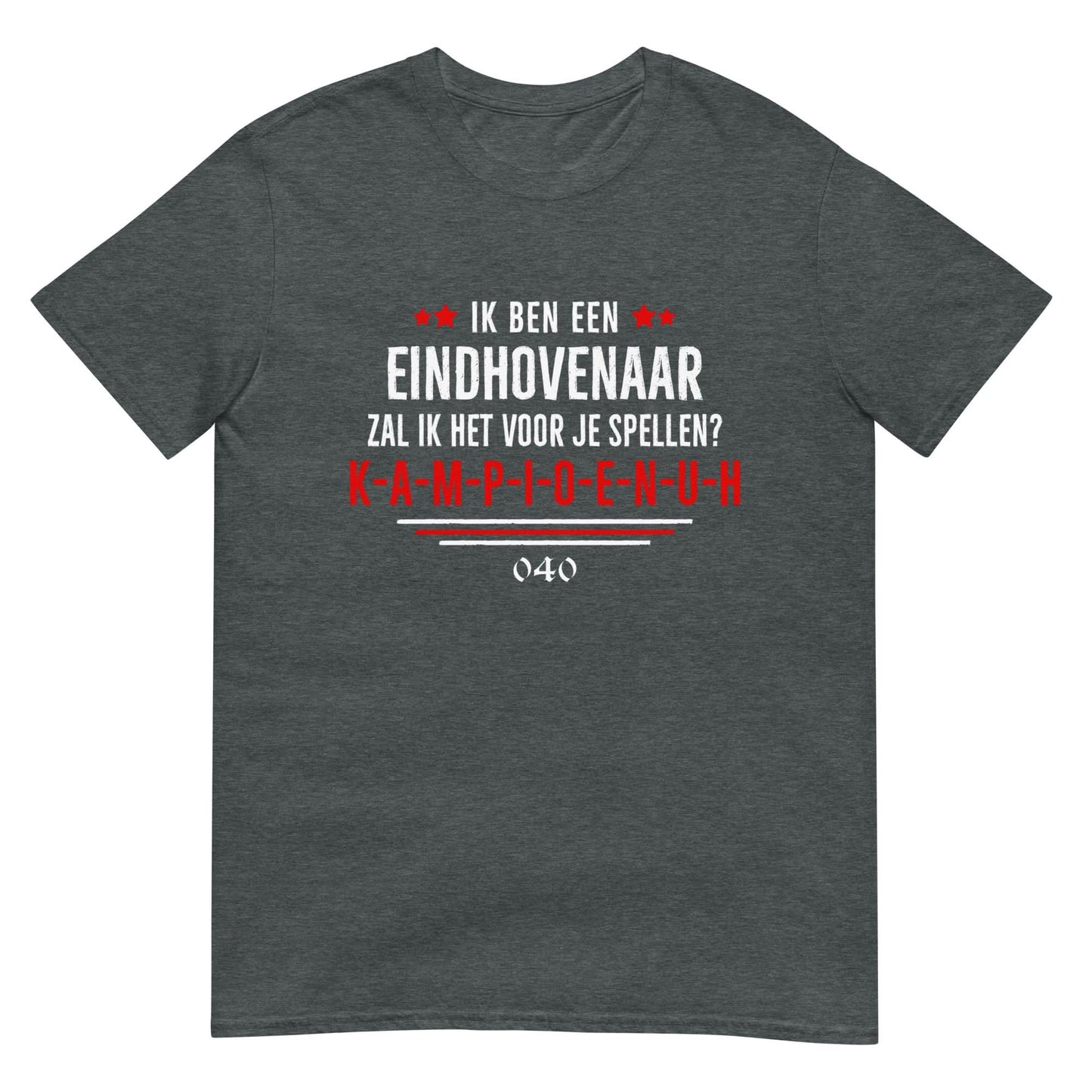 Unisex T-shirt (Ik ben Eindhovenaar..)