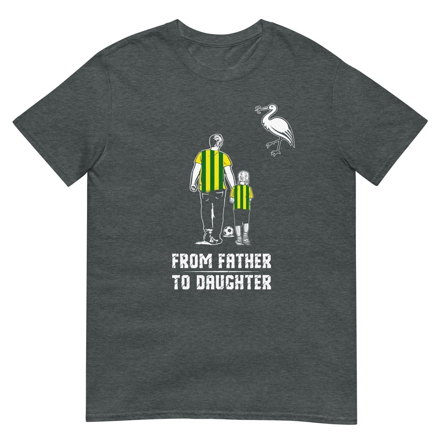 Unisex T-shirt (From father to daughter - ADO Den Haag)