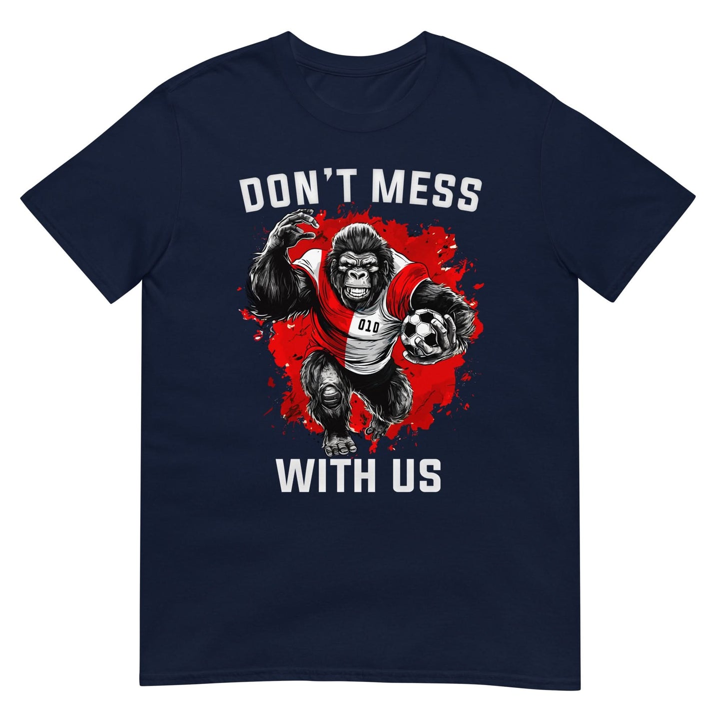 Unisex T-shirt (Don't mess with us)