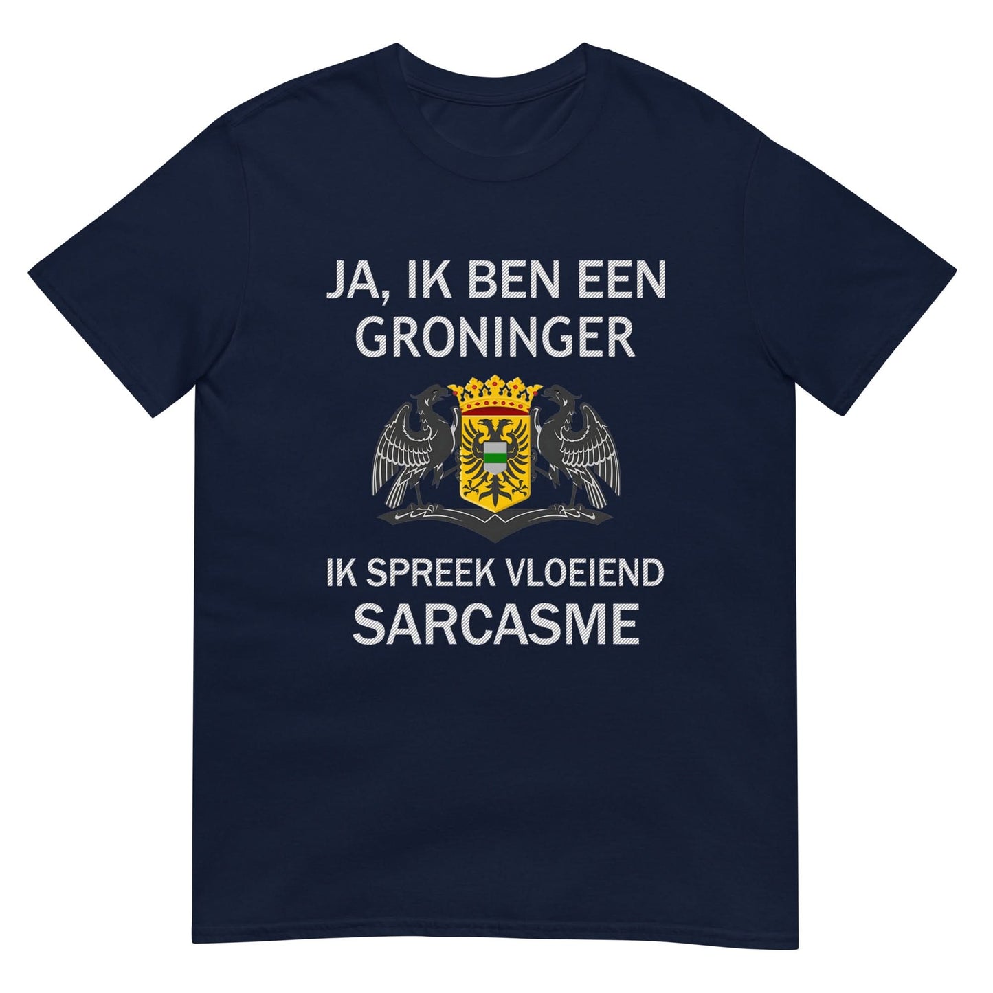 Unisex T-shirt (Groningen Sarcasme)