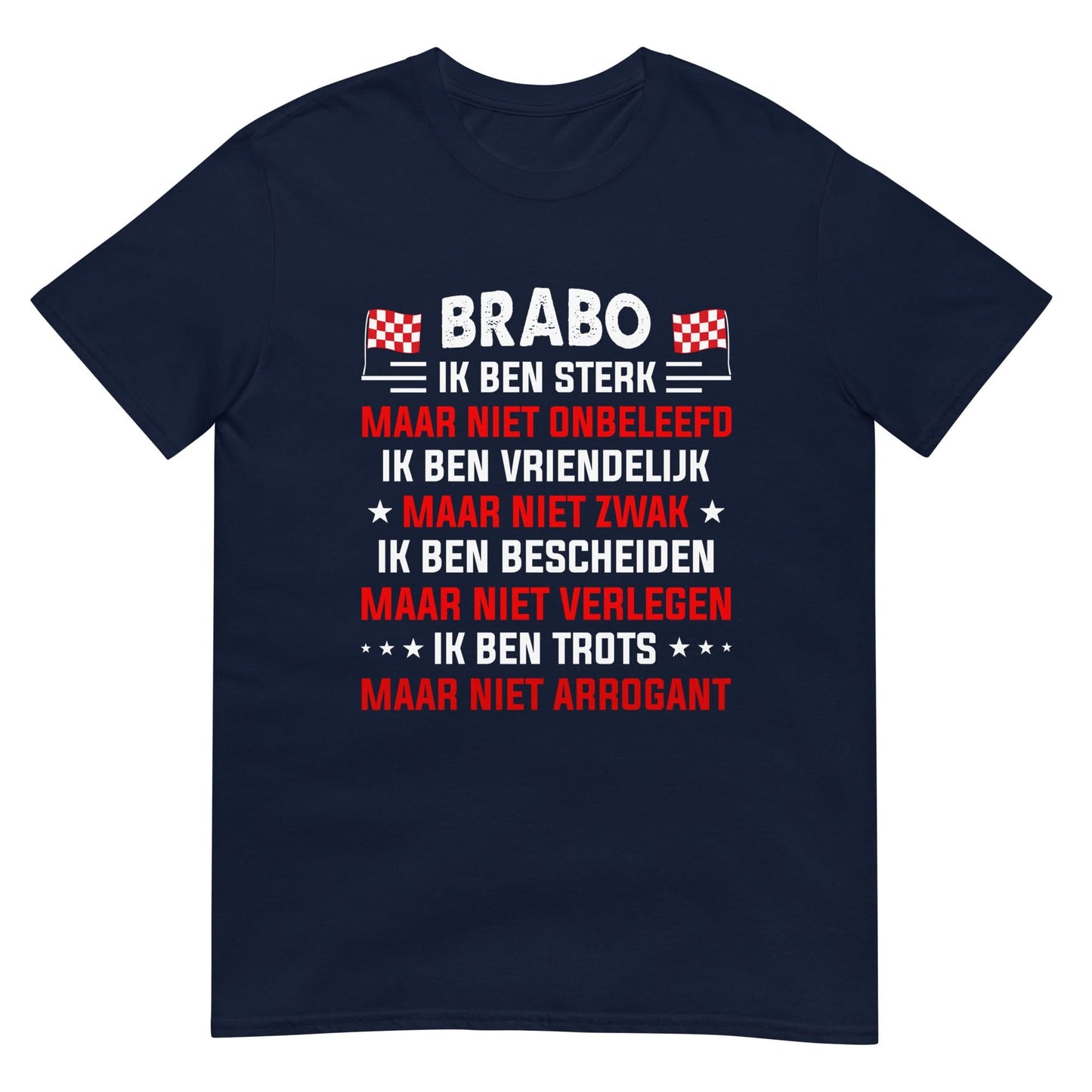 Unisex T-shirt (Brabant is Trots maar niet Arrogant)