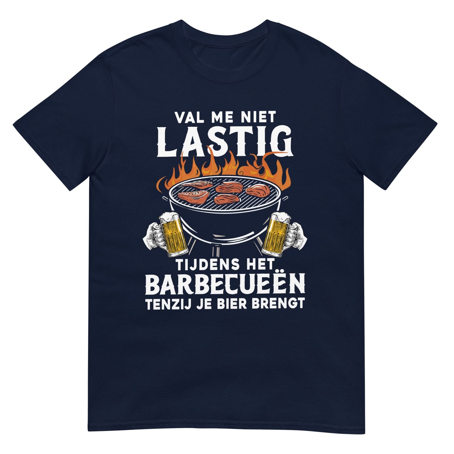 Unisex T-shirt (Val me niet lastig!) Bier en BBQ