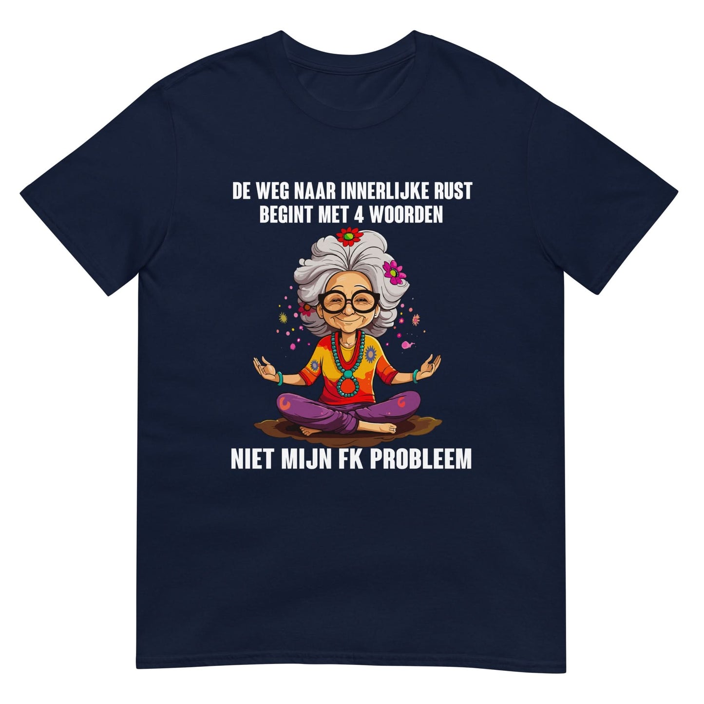 Unisex T-shirt (De weg naar innerlijke rust begint met 4 woorden)
