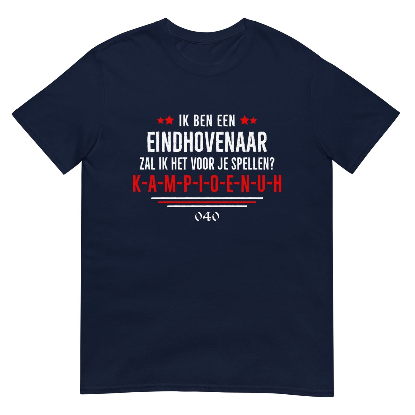 Unisex T-shirt (Ik ben Eindhovenaar..)