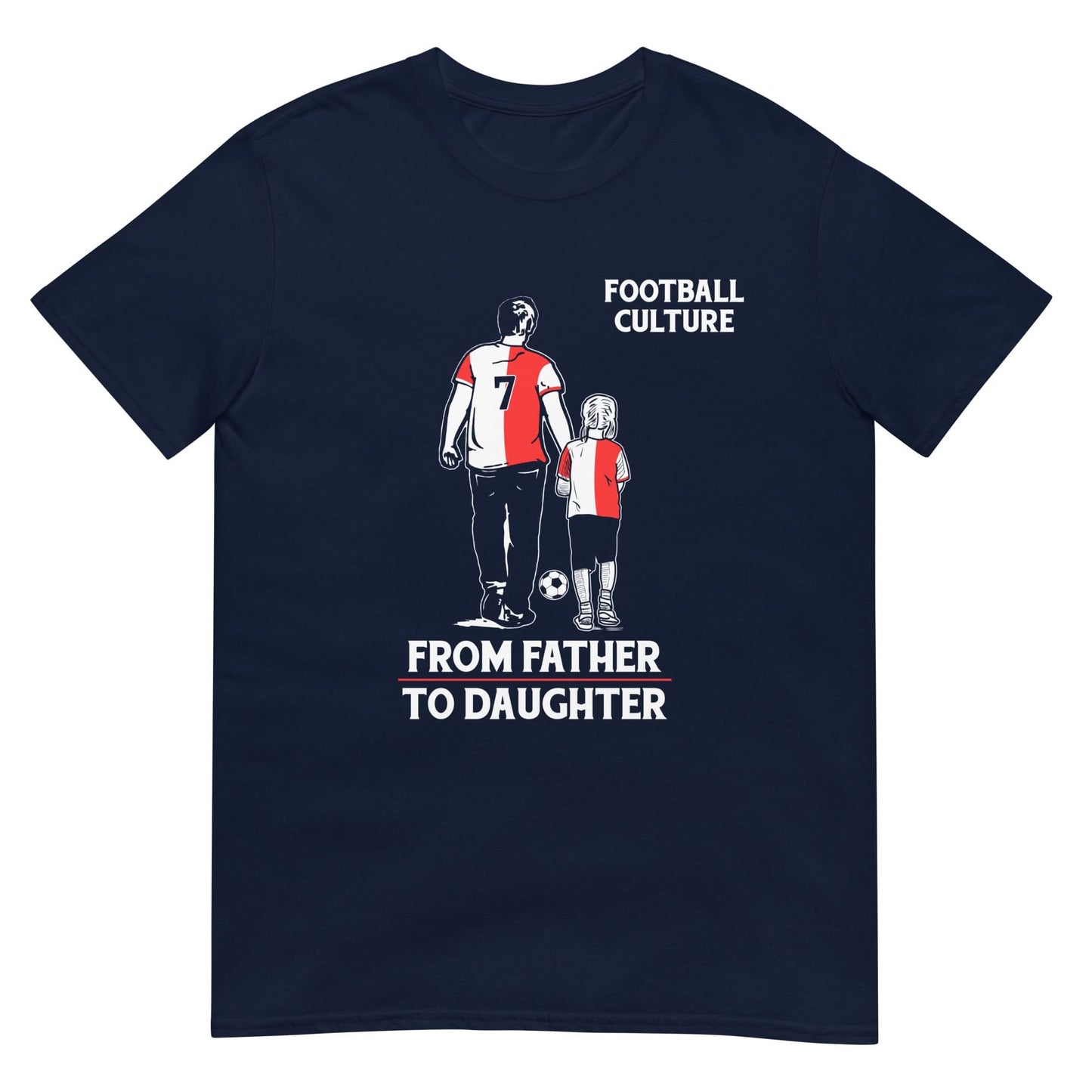 Unisex T-shirt (From father to daughter) 010