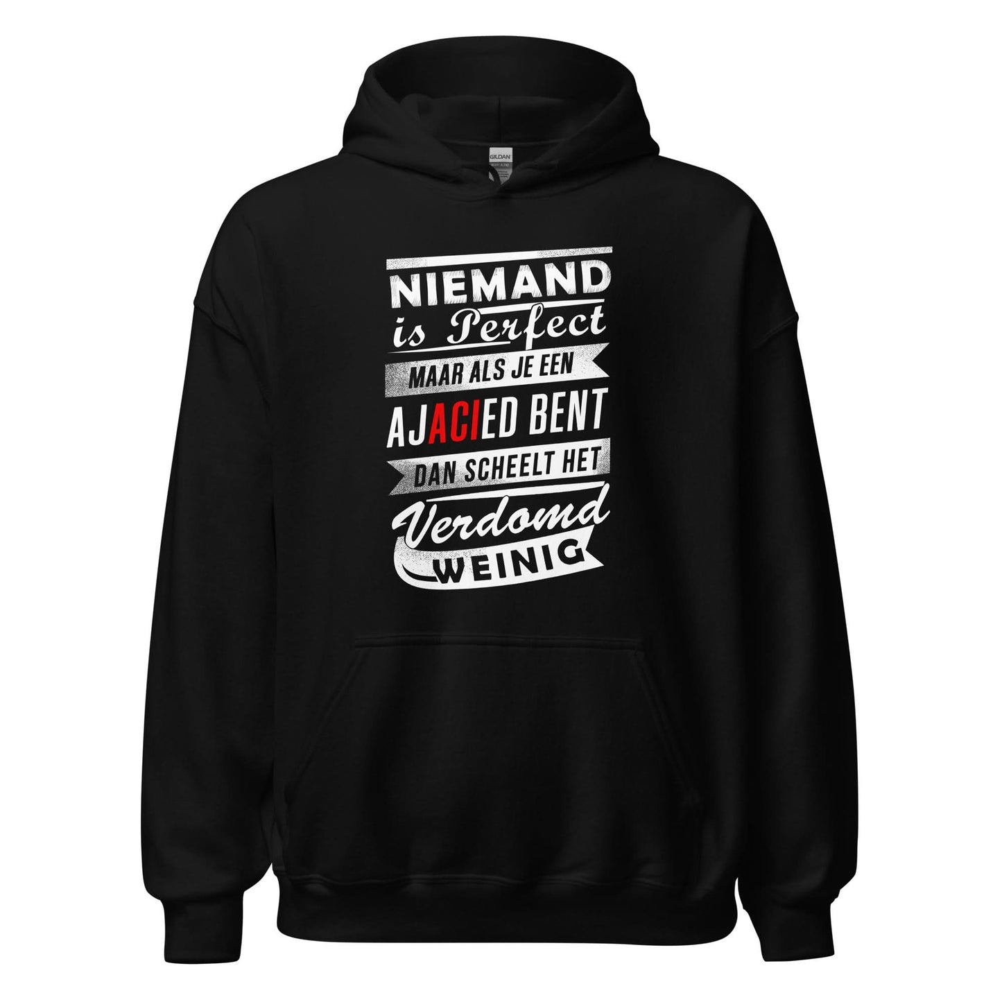 Unisex hoodie (Niemand is perfect maar als je een Ajacied bent dan scheelt het verdomd weinig)