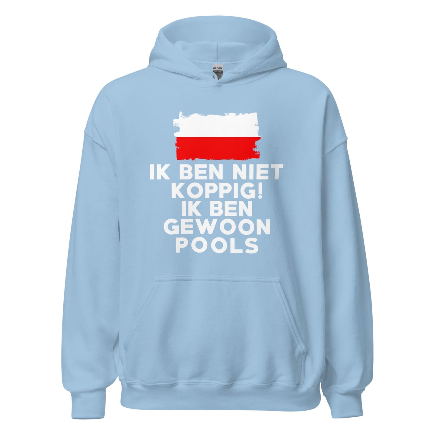 Unisex Hoodie(Ik ben niet koppig ik ben Pools)