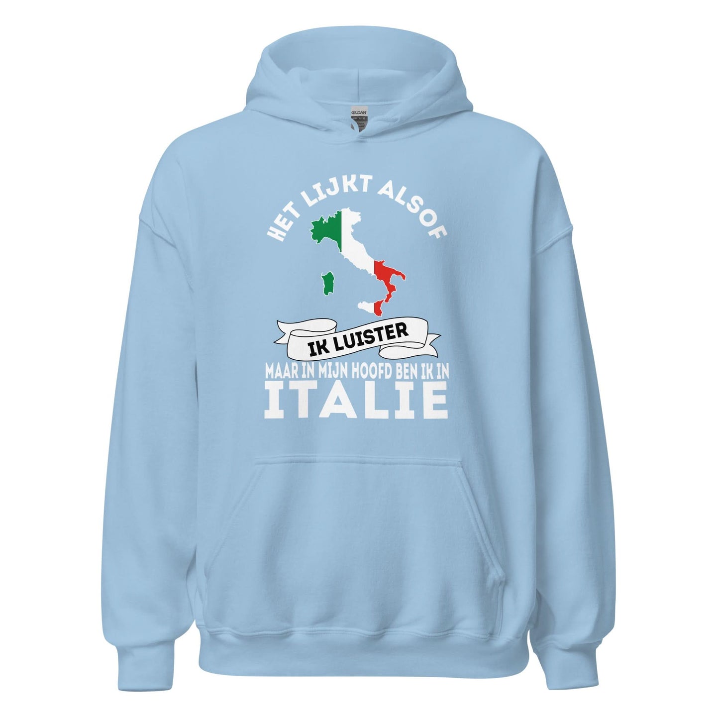 Unisex Hoodie(In mijn hoofd ben ik in Italie)
