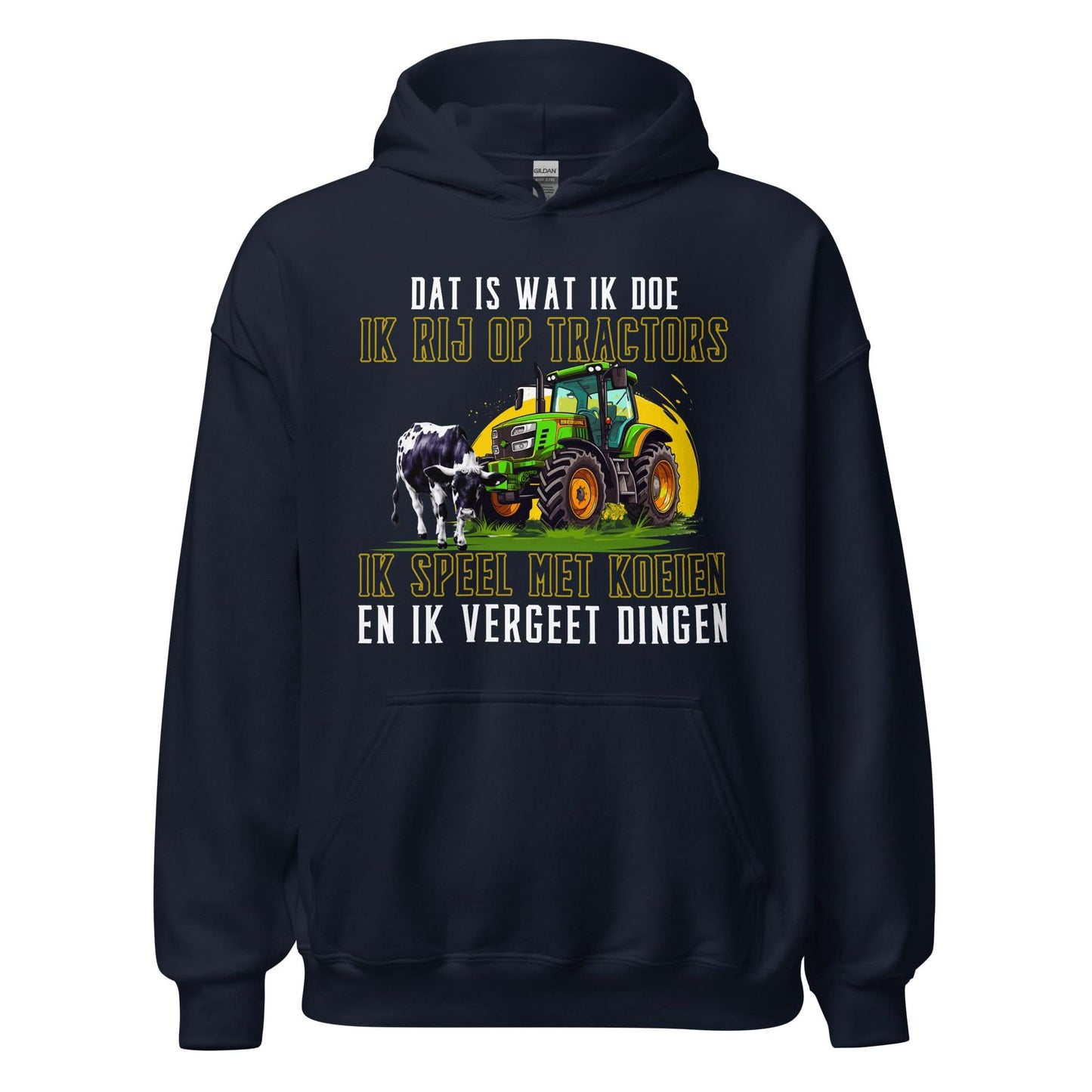 Unisex hoodie (Dat is wat ik doe, Ik rij op tractos en...)