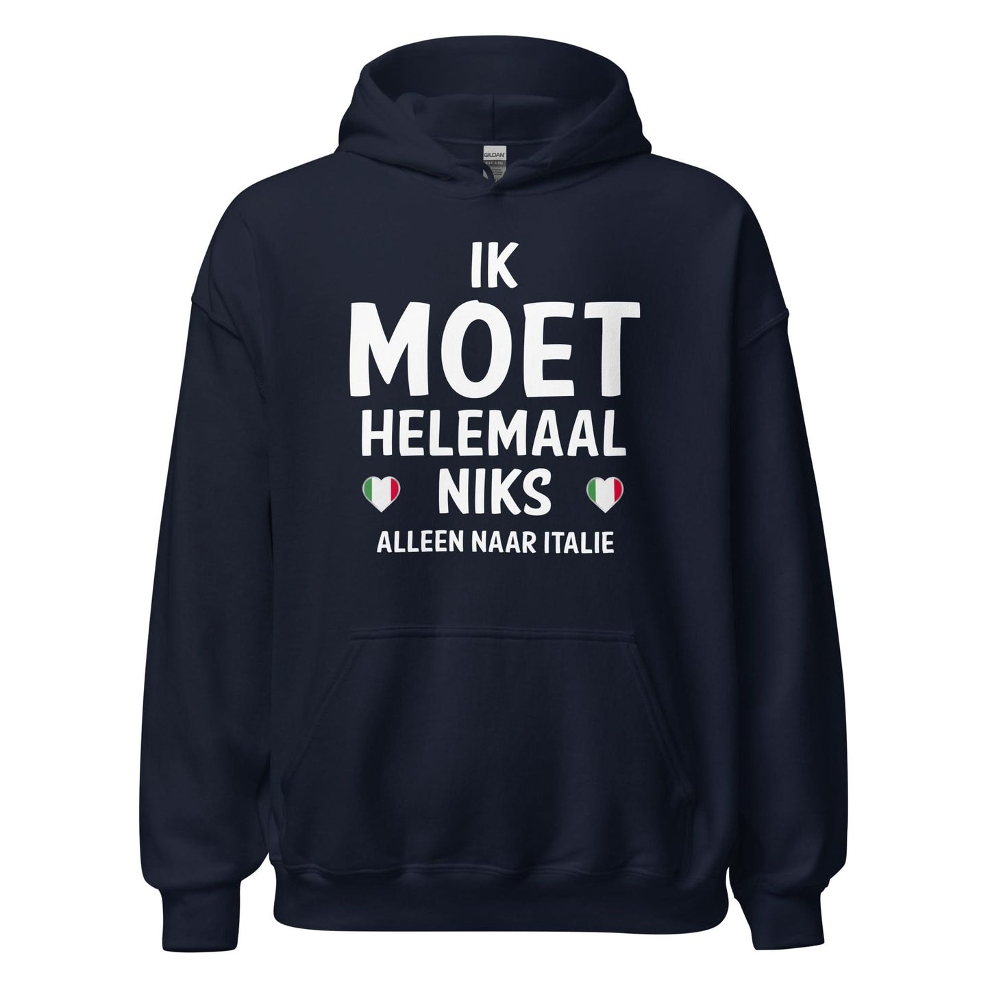 Unisex Hoodie(Moet helemaal niks - Italie)