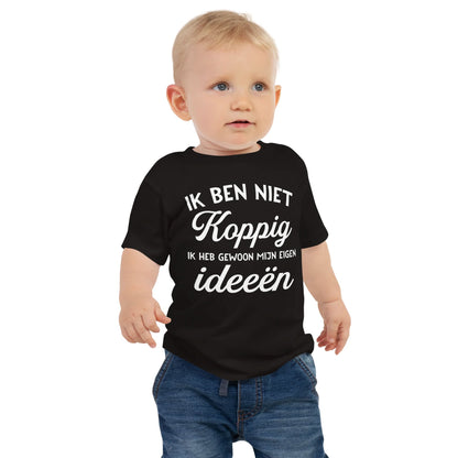 Baby T-shirt (Ik Ben Niet Koppig)