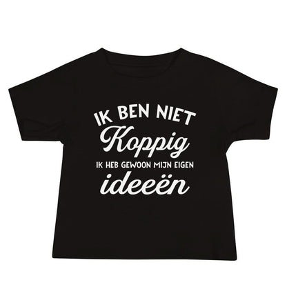 Baby T-shirt (Ik Ben Niet Koppig)