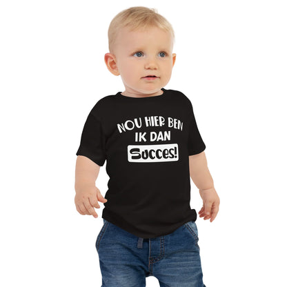 Baby T-shirt (Nou Hier Ben Ik Dan, Succes)