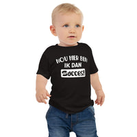 Baby T-shirt (Nou Hier Ben Ik Dan, Succes)
