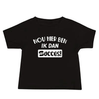 Baby T-shirt (Nou Hier Ben Ik Dan, Succes)