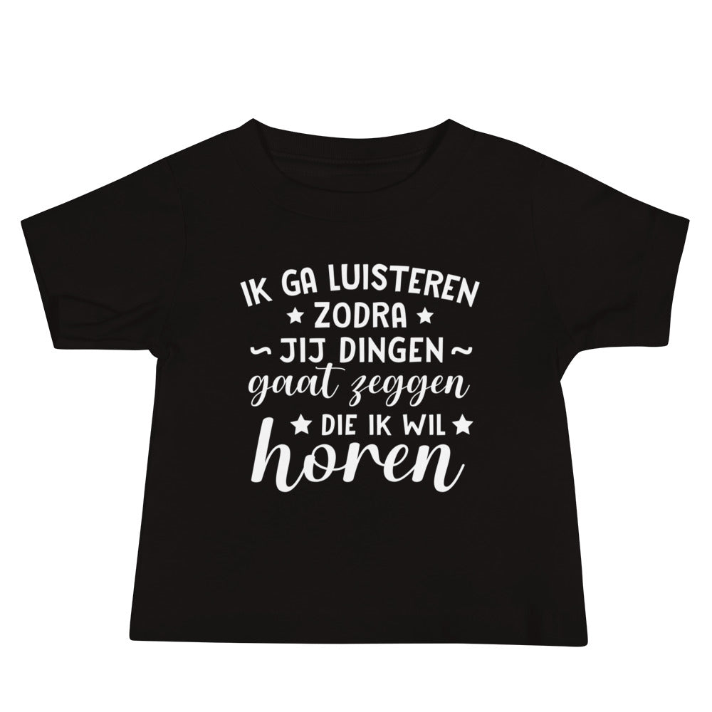 Baby T-shirt (Ik Ga Luisteren...)