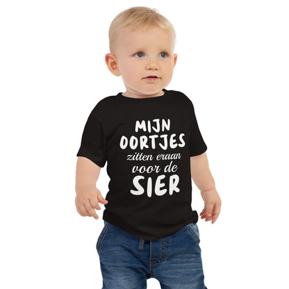 Baby T-shirt (Mijn Oortjes Zitten Eraan Voor De Sier)