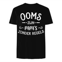 Unisex T-shirt- OOMS ZIJN PAPA'S ZONDER REGELS WIT