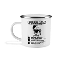 Enamel Camping Mug-3 DINGEN OM TE WETEN ALS JE BIJ MIJN BBQ STAAT