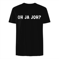 Unisex T-shirt- OH JA JOH