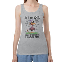 Dames Tank-top Als ik een vogel was...