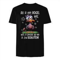 Zwart Unisex T-shirt- Als ik een vogel was...