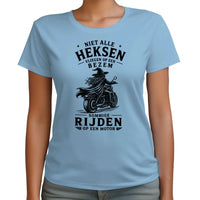 Dames T-shirt- SOMMIGE HEKS RIJDEN OP EEN MOTOR