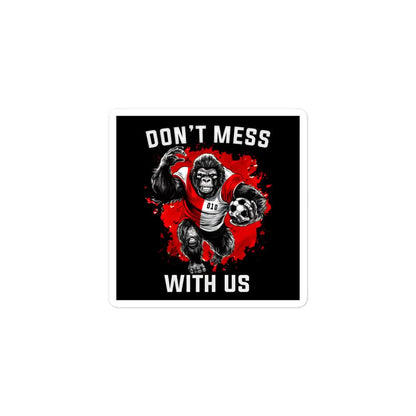 Sticker (Don't mess with us)