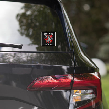 Sticker (Don't mess with us)