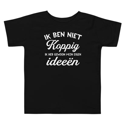 Peuter T-shirts (Ik Ben Niet Koppig)