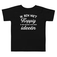 Peuter T-shirts (Ik Ben Niet Koppig)