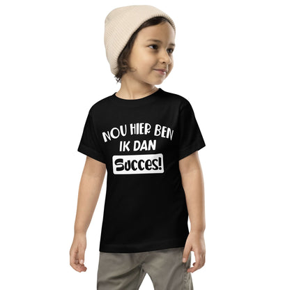 Peuter T-shirts (Hier Ben Ik Dan, Succes!)
