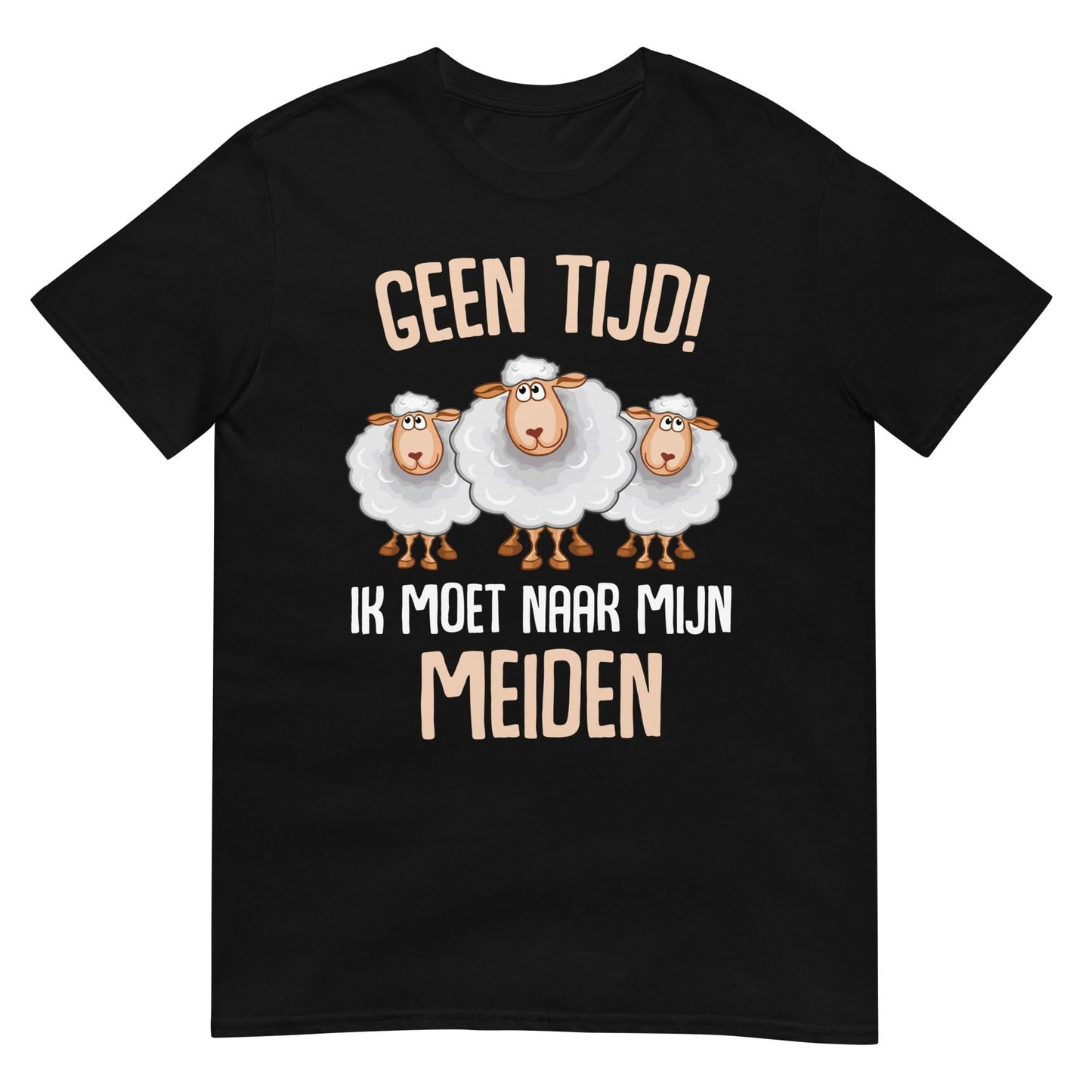 Unisex T-shirt (geen tijd moet naar mijn meiden -schapen)