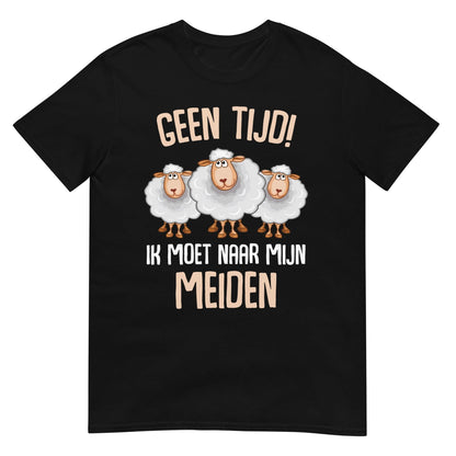 Unisex T-shirt (geen tijd moet naar mijn meiden -schapen)