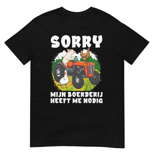 Unisex T-shirt ( sorry - boerderij)