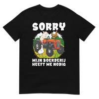 Unisex T-shirt ( sorry - boerderij)