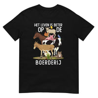 Unisex T-shirt ( leven is beter op de boerderij)