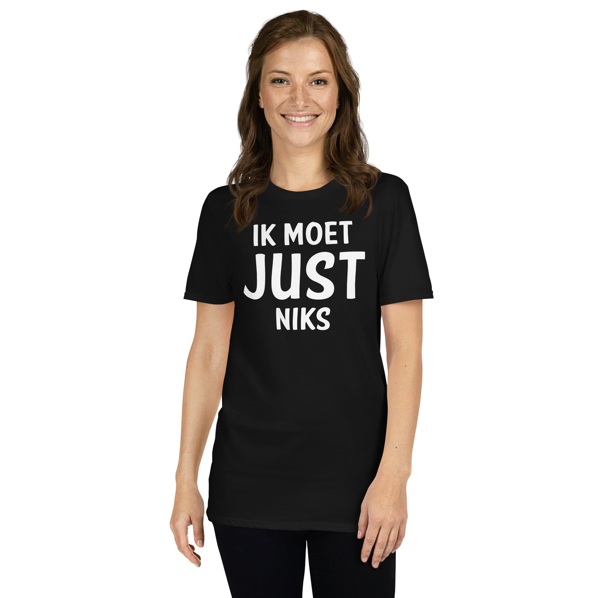 Unisex T-shirt ( Ik moet JUST niks)